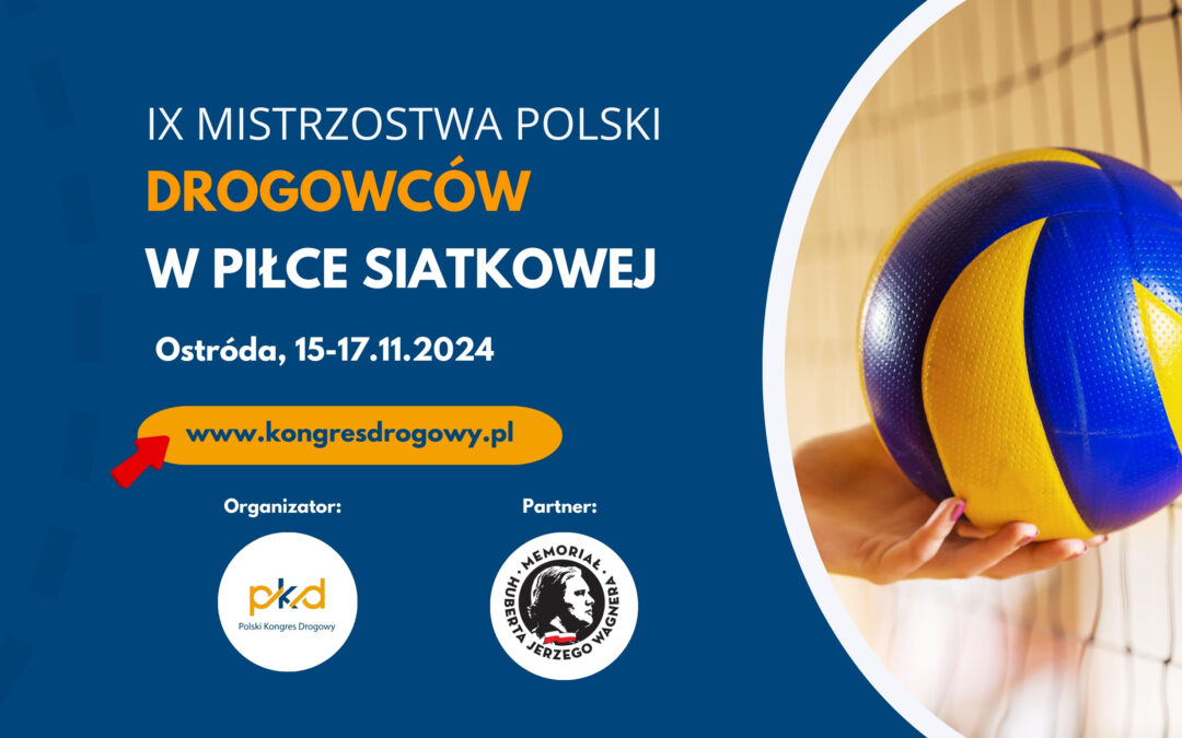 IX MISTRZOSTWA POLSKI DROGOWCÓW W PIŁCE SIATKOWEJ