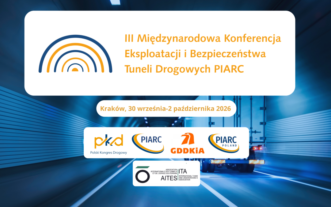 Start rejestracji na III Międzynarodową Konferencję PIARC Eksploatacji i Bezpieczeństwa Tuneli Drogowych