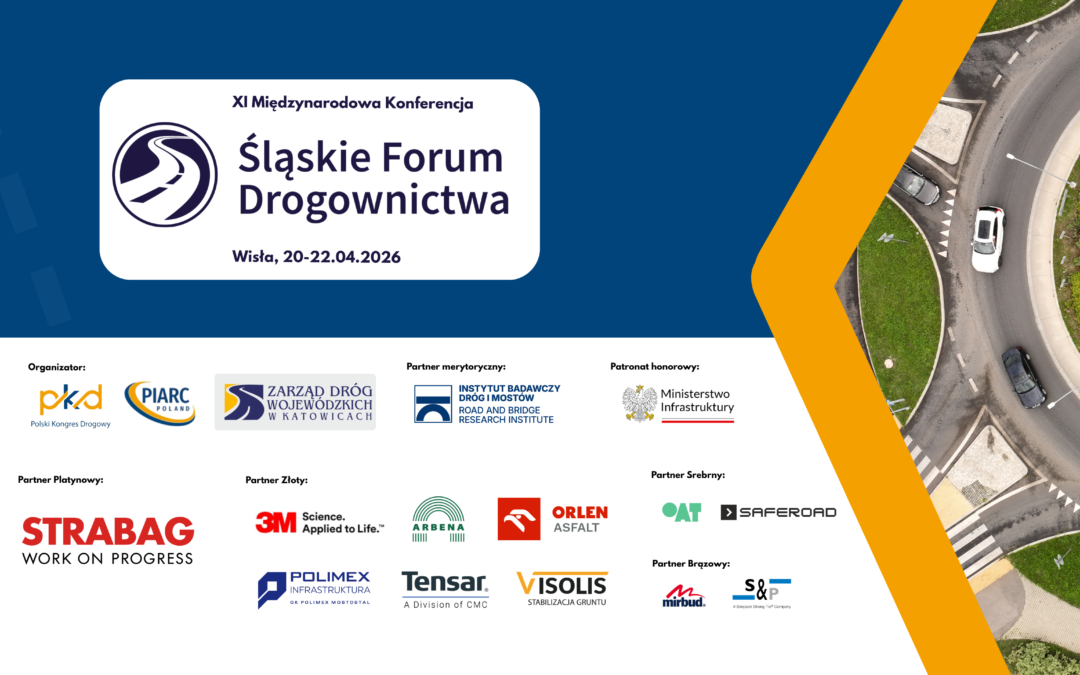 XI MIĘDZYNARODOWA KONFERENCJA ŚLĄSKIE FORUM DROGOWNICTWA– materiały